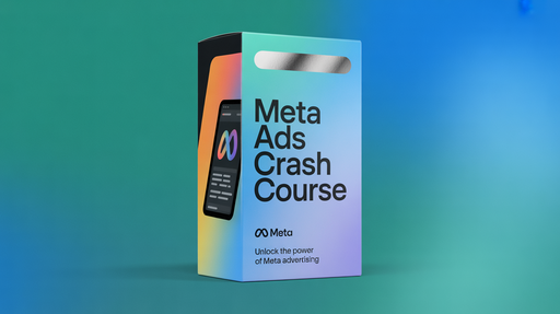 Meta Ads Crash Course